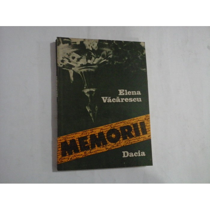     MEMORII  -  Elena  VACARESCU 